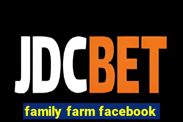 family farm facebook